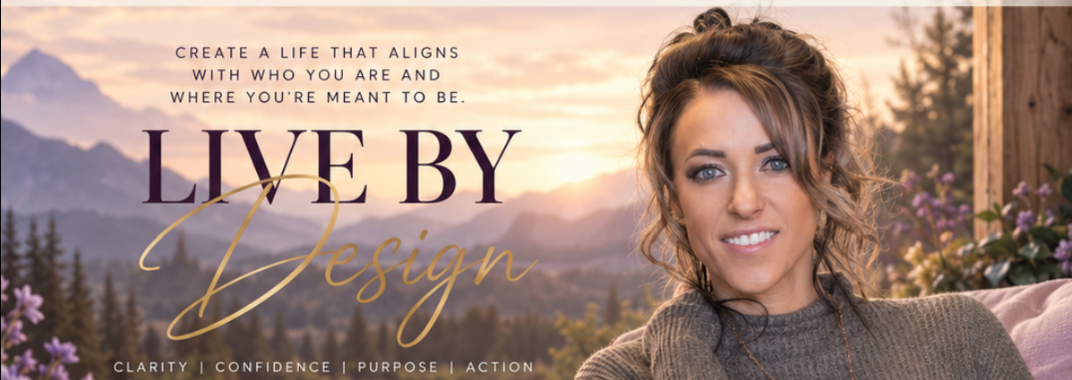 Live by Design opening design with mountain sunset, coaching message and portrait